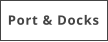 Port & Docks